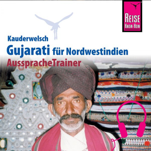 Daniel Krasa - Reise Know-How Kauderwelsch AusspracheTrainer Gujarati für Nordwestindien und Mumbai