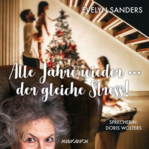 Evelyn Sanders - Alle Jahre wieder … der gleiche Stress