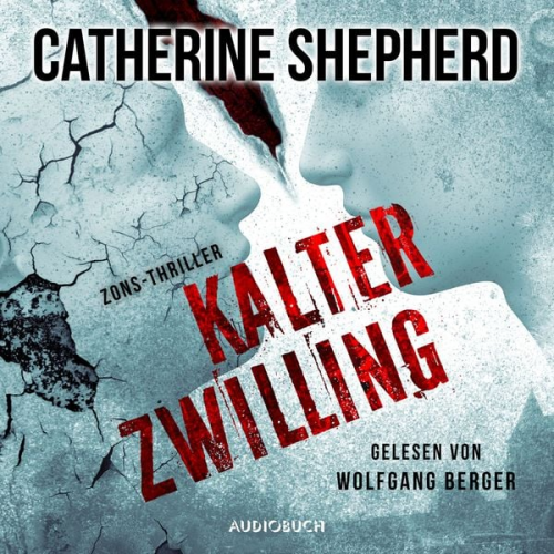 Catherine Shepherd - Kalter Zwilling (Zons-Thriller 3)