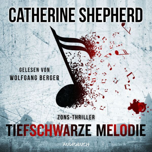 Catherine Shepherd - Tiefschwarze Melodie (Zons-Thriller 5)