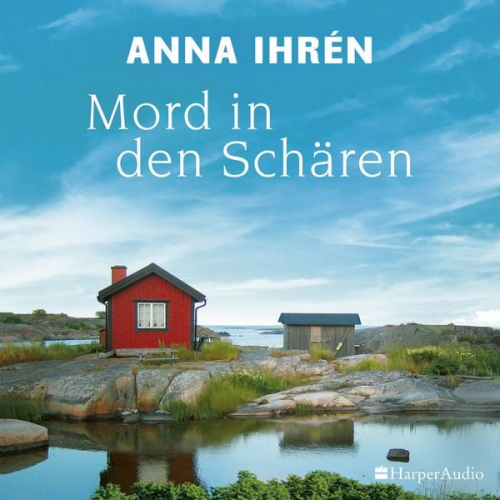 Anna Ihrén - Mord in den Schären (ungekürzt)