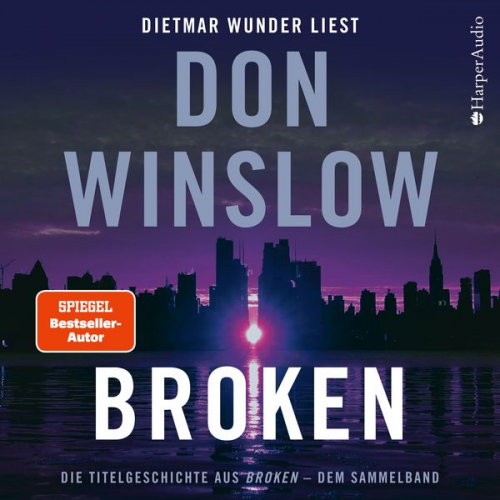 Don Winslow - Broken. Die Titelgeschichte aus ''Broken'' - dem Sammelband (ungekürzt)