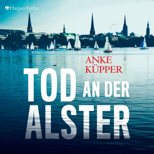 Anke Küpper - Tod an der Alster (ungekürzt)