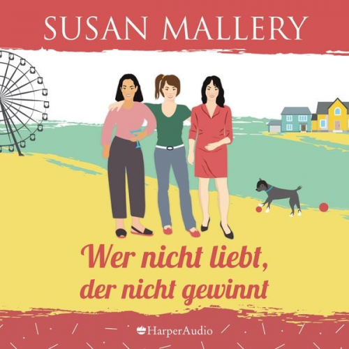 Susan Mallery - Wer nicht liebt, der nicht gewinnt (Mischief Bay 3) [ungekürzt]