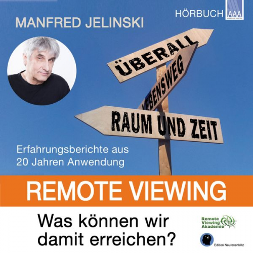 Manfred Jelinski - Remote Viewing - Was können wir damit erreichen?