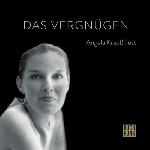 Angela Krauss - Das Vergnügen