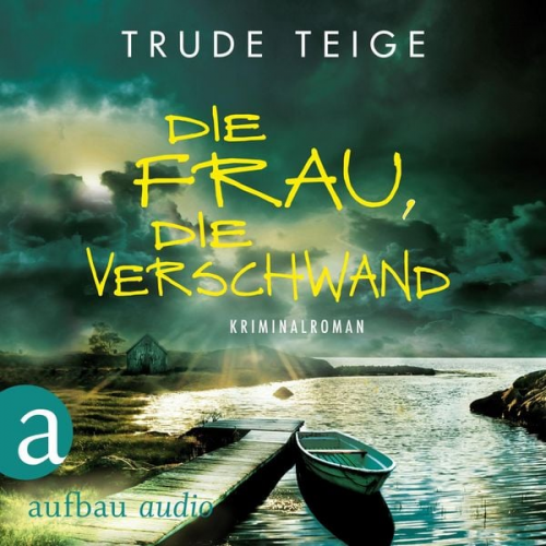 Trude Teige - Die Frau, die verschwand