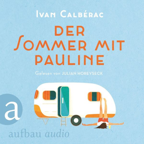 Ivan Calbérac - Der Sommer mit Pauline