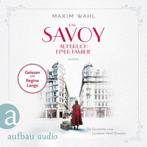 Maxim Wahl - Das Savoy - Aufbruch einer Familie