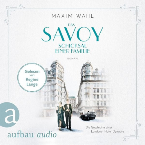 Maxim Wahl - Das Savoy - Schicksal einer Familie