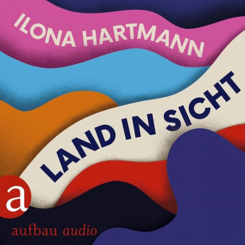 Ilona Hartmann - Land in Sicht