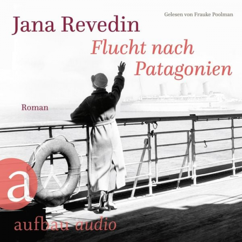 Jana Revedin - Flucht nach Patagonien