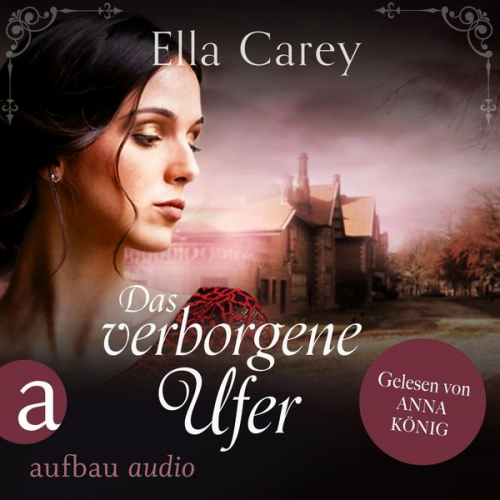 Ella Carey - Das verborgene Ufer - Ein ergreifendes Familiengeheimnis