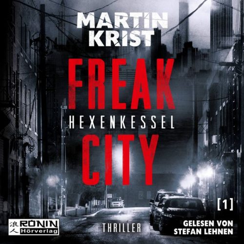 Martin Krist - Freak City 1 - Hexenkessel