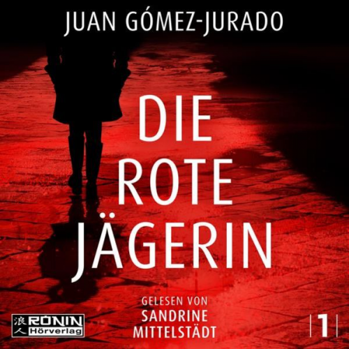 Juan Gómez-Jurado - Die rote Jägerin