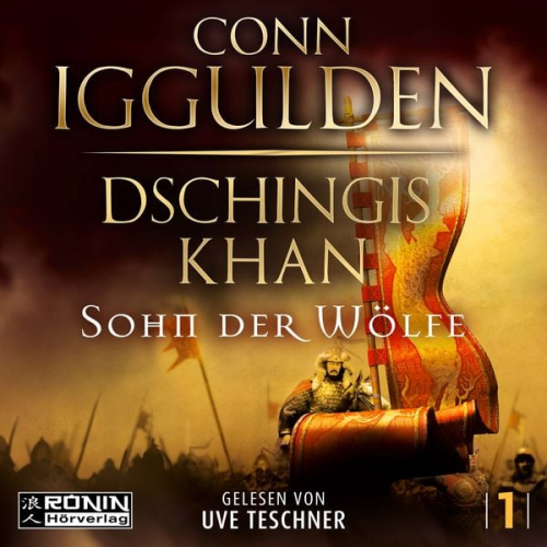 Conn Iggulden - Dschingis Khan – Sohn der Wölfe