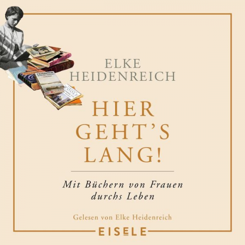 Elke Heidenreich - Hier geht’s lang!