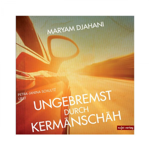 Maryam Djahani - Ungebremst durch Kermanschah