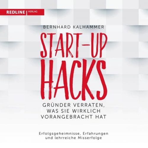 Bernhard Kalhammer - Start-up Hacks