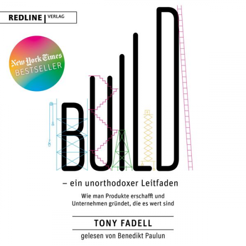 Tony Fadell - Build – ein unorthodoxer Leitfaden