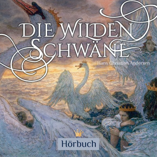 Hans Christian Andersen - Die wilden Schwäne