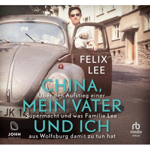 Felix Lee - China, mein Vater und ich