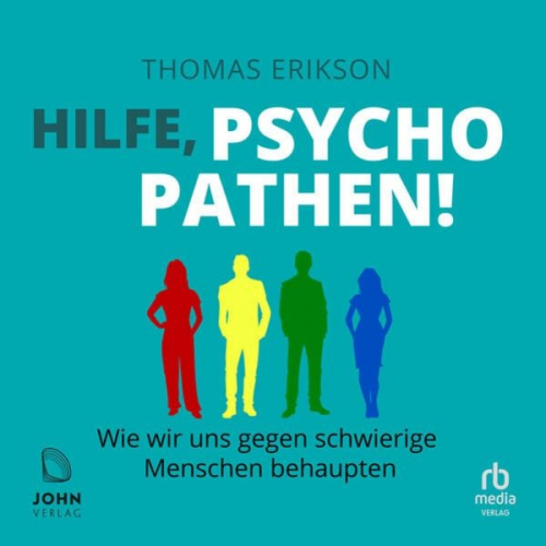 Thomas Erikson - Hilfe, Psychopathen!