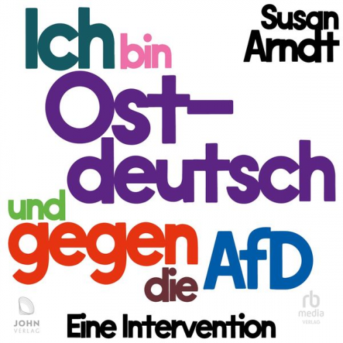 Susan Arndt - Ich bin ostdeutsch und gegen die AfD