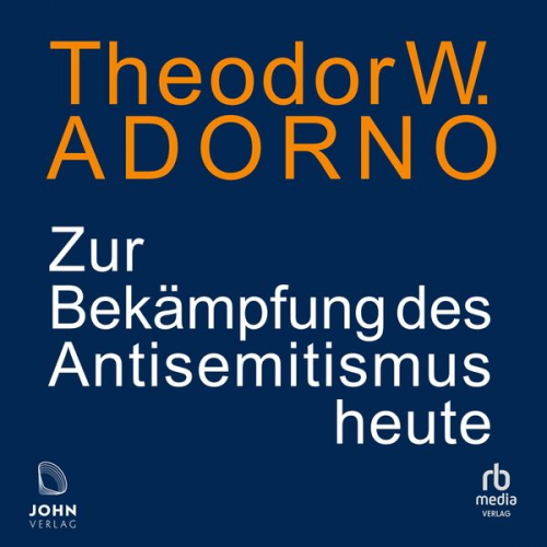 Theodor W. Adorno - Zur Bekämpfung des Antisemitismus heute