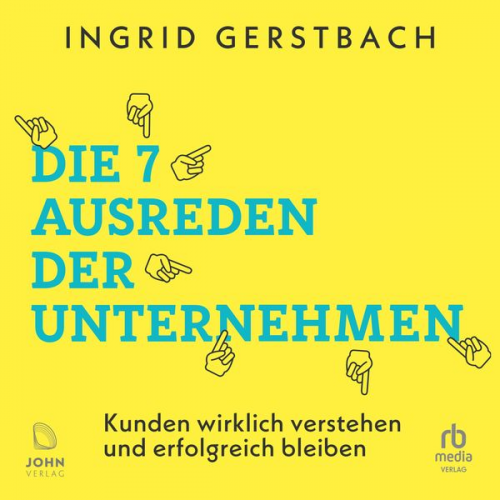 Ingrid Gerstbach - Die 7 Ausreden der Unternehmen