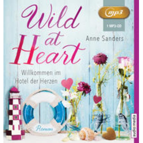 Anne Sanders - Wild at Heart - Willkommen im Hotel der Herzen