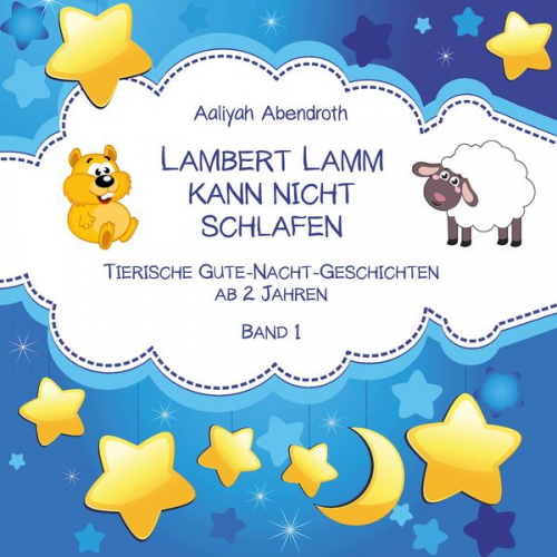 Aaliyah Abendroth - Lambert Lamm kann nicht schlafen