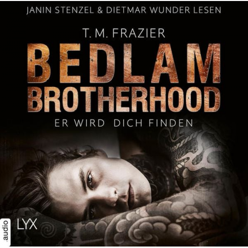 T. M. Frazier - Bedlam Brotherhood - Er wird dich finden