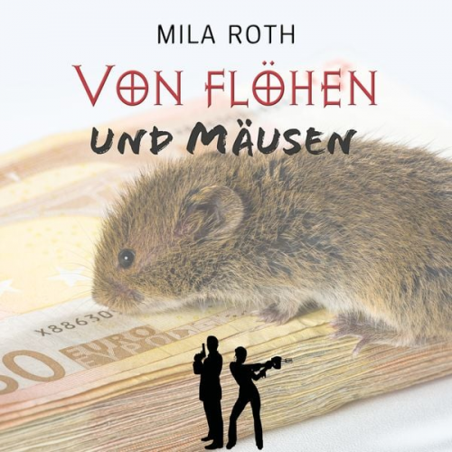 Mila Roth - Von Flöhen und Mäusen