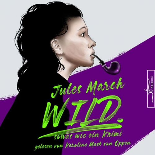 Jules March - WILD. – Sowas wie ein Krimi