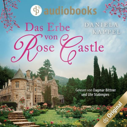 Daniela Kappel - Das Erbe von Rose Castle