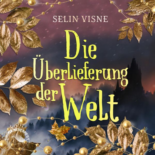 Selin Visne - Die Überlieferung der Welt