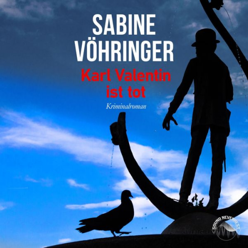 Sabine Vöhringer - Karl Valentin ist tot