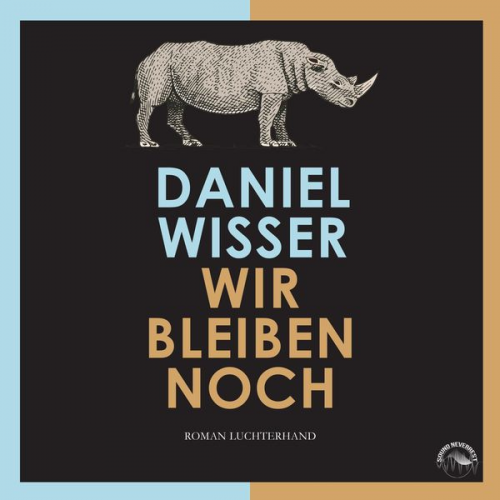 Daniel Wisser - Wir bleiben noch