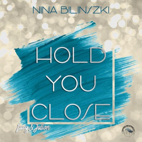 Nina Bilinszki - Hold you close: Lucy & Julian