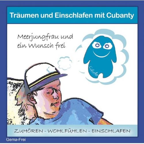 Träumen und Einschlafen mit Cubanty - Meerjungfrau und ein Wunsch frei