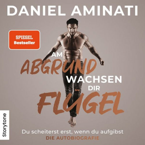 Daniel Aminati - Am Abgrund wachsen dir Flügel