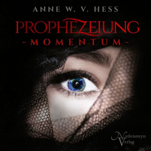 Anne W. v. Hess - Prophezeiung - Momentum