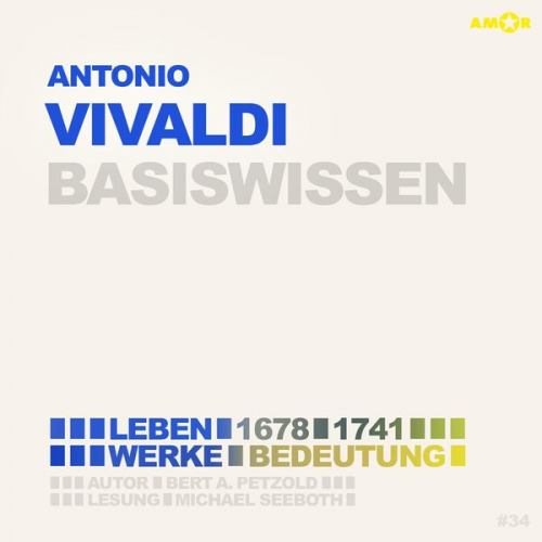 Bert Alexander Petzold - Antonio Vivaldi (1678-1741) - Leben, Werk, Bedeutung - Basiswissen