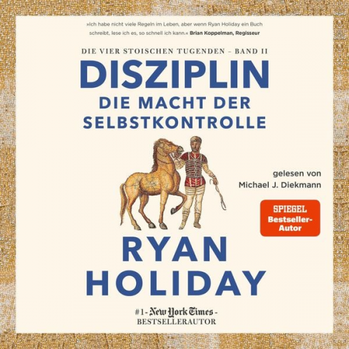 Ryan Holiday - Disziplin – die Macht der Selbstkontrolle