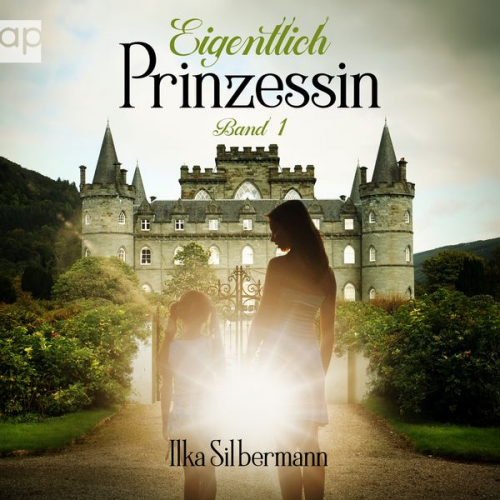 Ilka Silbermann - Eigentlich Prinzessin