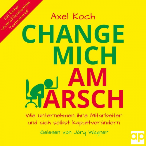 Axel Koch - Change mich am Arsch