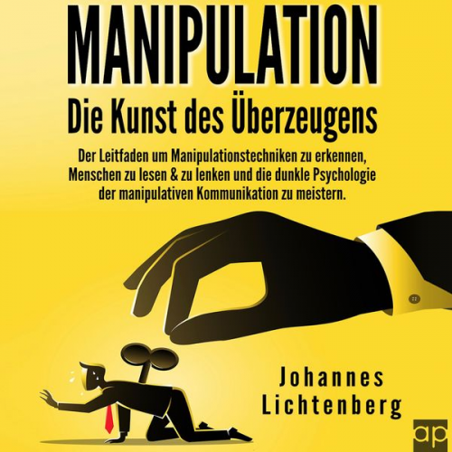 Johannes Lichtenberg - Manipulation - Die Kunst des Überzeugens