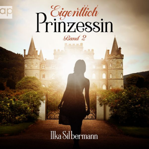 Ilka Silbermann - Eigentlich Prinzessin