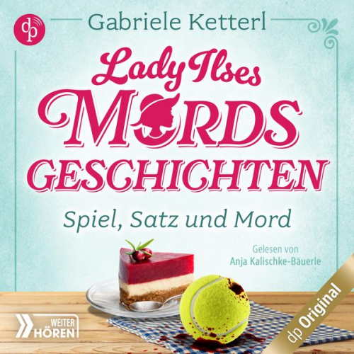 Gabriele Ketterl - Spiel, Satz und Mord - Bayrische Krimikomödie